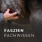 Faszien-Fachwissen – Faszinetik Einzelkurs für Pferdebesitzer